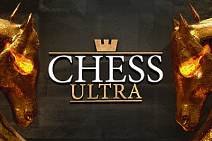 Steam PC 游戏 超级国际象棋《Chess Ultra》 汉化补丁1.0版