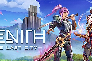 Steam PC 游戏《Zenith: The Last City 》 汉化程序补丁v1.0.11,文本补丁1.2.0版-全网独家发布