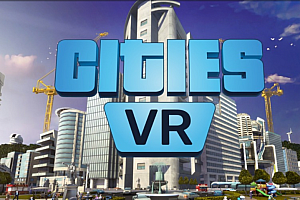 OculusQuest版 都市:天际线《Cities: VR》汉化1.0版